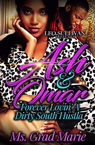 Ash & Omar: Forever Lovin' a Dirty South Hustla