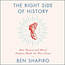 Book Cover The Right Side of History: How Reason and Moral Purpose Made the West Great