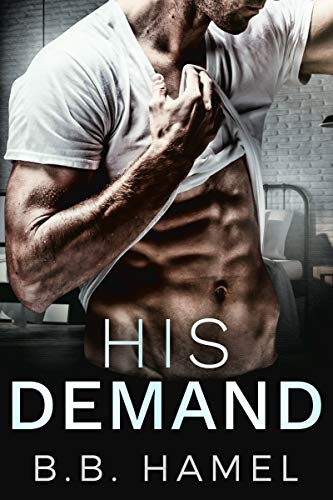 His Demand: A Dark Small Town Romance (Pine Grove Book 2)