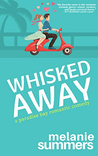 Whisked Away (A Paradise Bay Romantic Comedy Book 2)