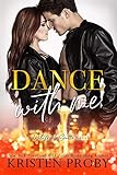 Dance With Me: A Rockstar/Bodyguard Romance (With Me In Seattle - The Crawfords Book 3)