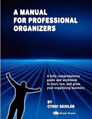 A Manual For Professional Organizers