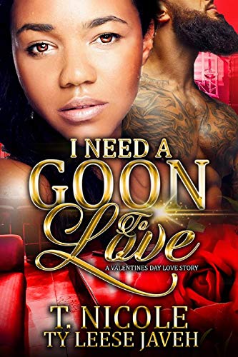 Book Cover I Need A Goon To Love : A Valentineâ€™s Day Love Story