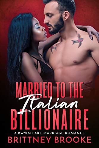 Book Cover Married to the Italian Billionaire: A BWWM Fake Marriage Romance