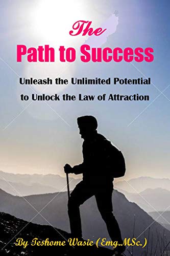 Book Cover The Path to Success: Unleash the Unlimited Potential to Unlock the Law of Attraction