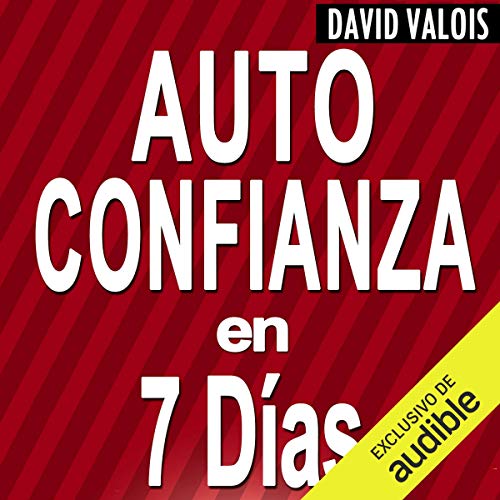 Autoconfianza En 7 Días [Self-Confidence in 7 Days]