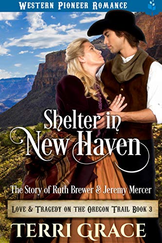 Book Cover Shelter in New Haven: The Story of Ruth Brewer & Jeremy Mercer (Love and Tragedy on the Oregon Trail Book 3)