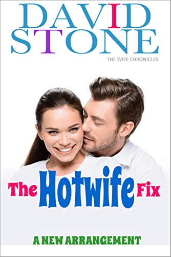 The Hotwife Fix: A New Arrangement