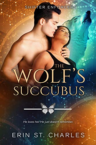 Book Cover The Wolf's Succubus: BWAM Paranormal Romance (Shifter Enforcers Book 3)
