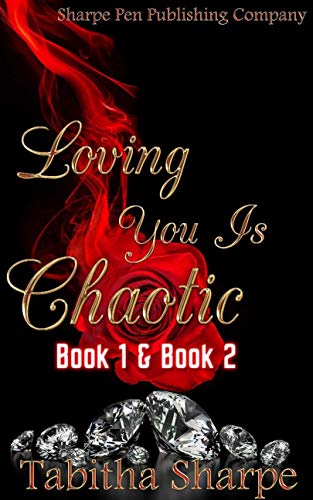 Loving You is Chaotic: Books 1 & 2