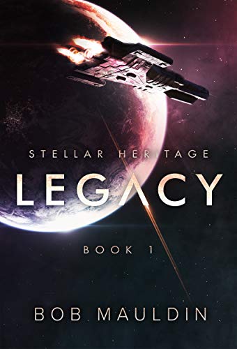 Legacy (Stellar Heritage Book 1)