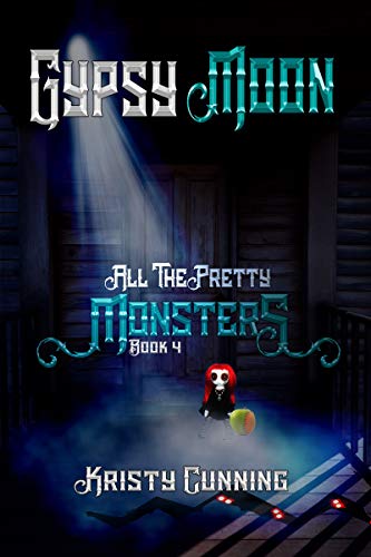 Book Cover Gypsy Moon (All The Pretty Monsters Book 4)