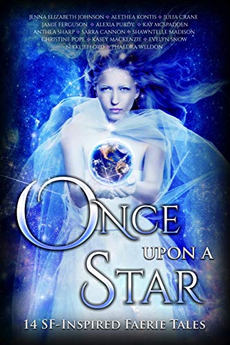Book Cover Once Upon A Star: 14 SF-Inspired Faerie Tales (Once Upon Anthologies Book 4)