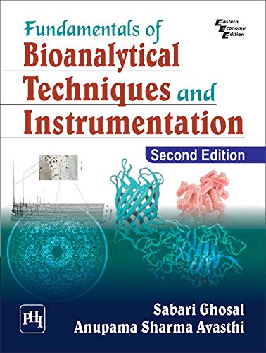 FUNDAMENTALS OF BIOANALYTICAL TECHNIQUES AND INSTRUMENTATION