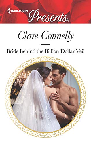Bride Behind the Billion-Dollar Veil (Crazy Rich Greek Weddings Book 2)