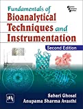 FUNDAMENTALS OF BIOANALYTICAL TECHNIQUES AND INSTRUMENTATION