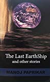 The Last EarthShip and other stories