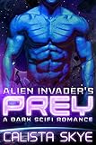 Alien Invader's Prey: A Dark SciFi Romance