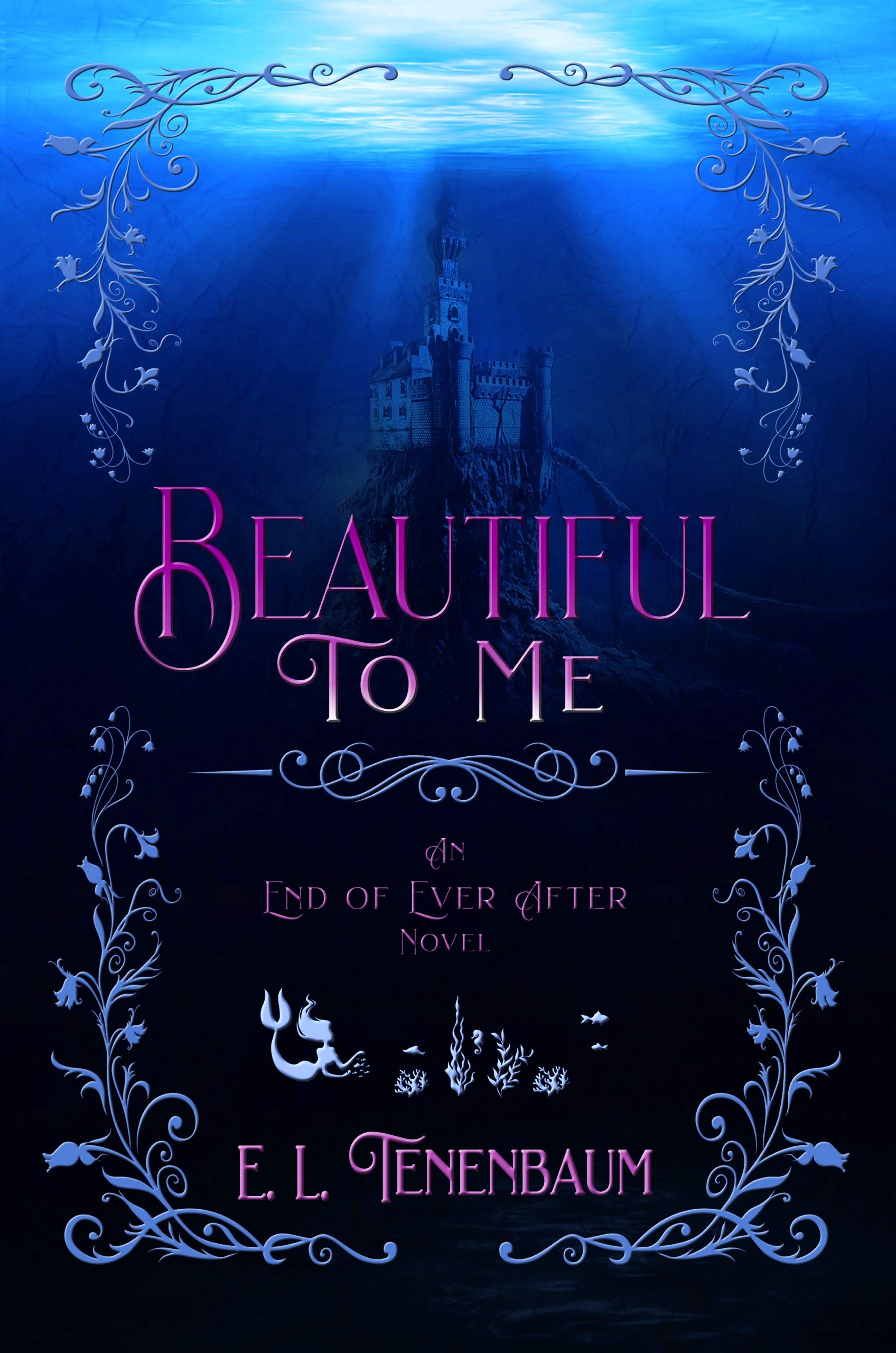 Book Cover Beautiful To Me: A Little Mermaid Retelling (End of Ever After Book 3)