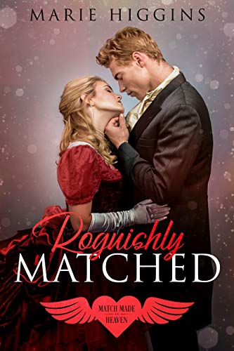 Roguishly Matched: Second Chance at Love (How to Love Book 2)
