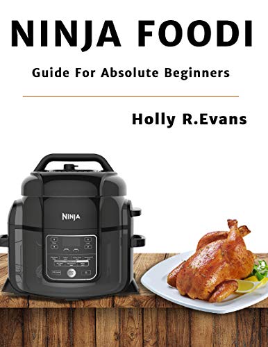 Book Cover Ninja Foodi: Guide For Absolute Beginners