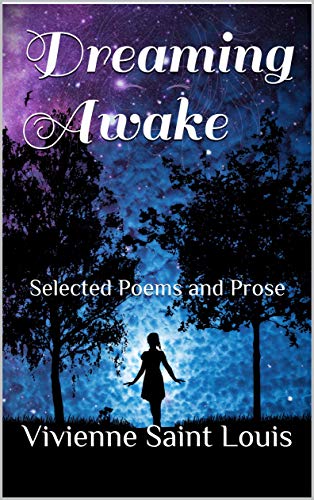 Dreaming Awake: Selected Poems and Prose