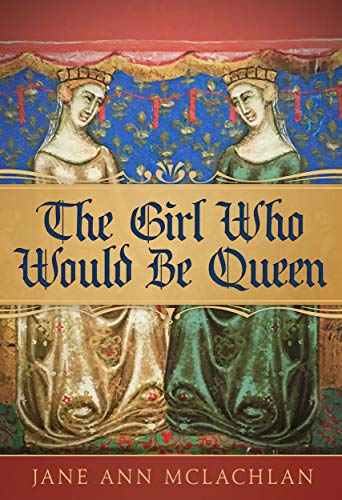 Book Cover The Girl Who Would Be Queen (The Kingdom of Naples Book 1)