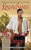 My Favorite Things: Three Timeless Historical Romance Tales – Regency and Medieval Christmas Collection (A Christmas Collection)