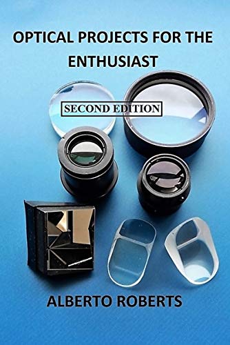OPTICAL PROJECTS FOR THE ENTHUSIAST (SECOND EDITION)