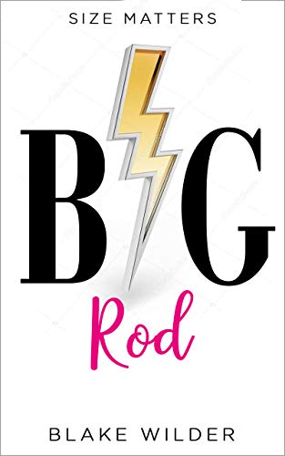 Book Cover Big Rod (a billionaire bad boy romantic comedy) (Size Matters Book 4)