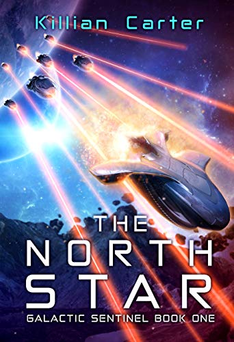 Book Cover The North Star: Fast-Paced Scifi Action Adventure (Galactic Sentinel - Book One)