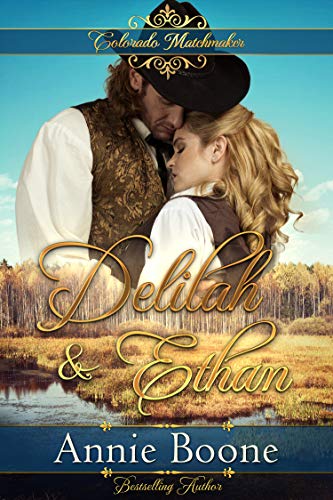 Delilah and Ethan (Colorado Matchmaker Book 8)