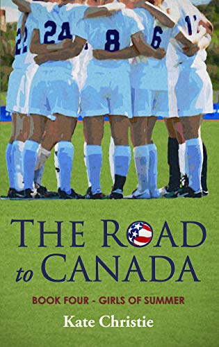 Book Cover The Road to Canada: Book Four of Girls of Summer