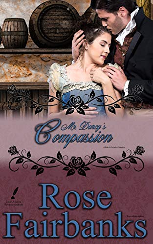 Book Cover Mr. Darcy's Compassion: A Pride and Prejudice Variation (Jane Austen Reimaginings Book 6)