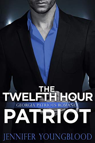 Book Cover The Twelfth Hour Patriot: Georgia Patriots Romance (O'Brien Family Romance)