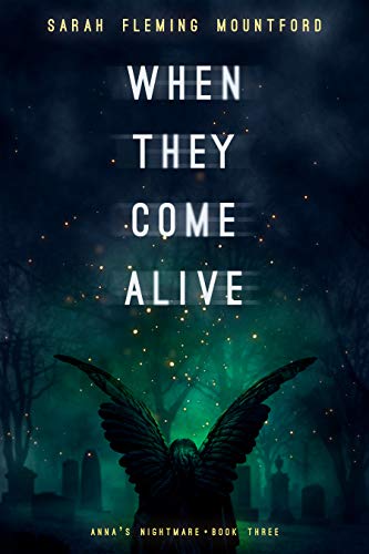 Book Cover When They Come Alive (Anna's Nightmare Book 3)