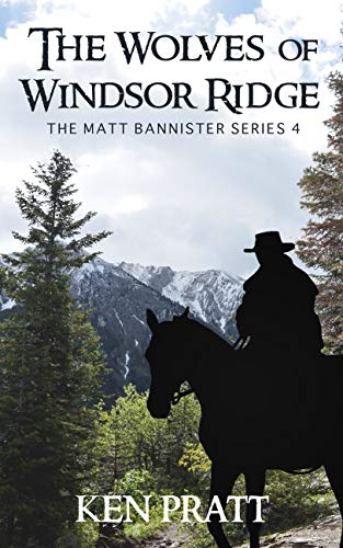 The Wolves of Windsor Ridge (Matt Bannister Western Book 4)