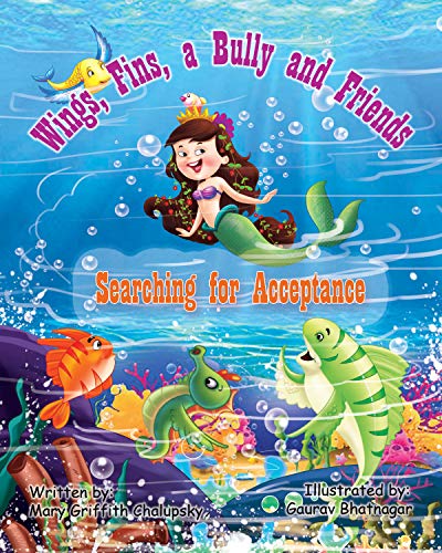 Wings, Fins, a Bully and Friends: Searching For Acceptance (Wings and Fins Book 2)