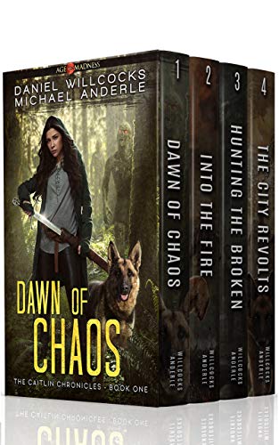 Book Cover The Caitlin Chronicles Boxed Set: Dawn of Chaos, Into The Fire, Hunting The Broken, The City Revolts