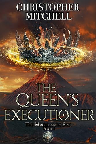 The Magelands Epic: The Queen's Executioner (Book 1)