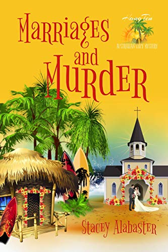 Marriages and Murder (Hang Ten Australian Cozy Mystery Book 11)