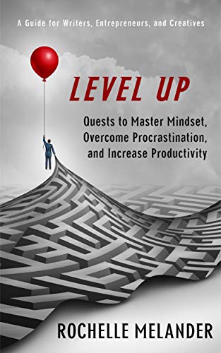 Book Cover Level Up: Quests to Master Mindset, Overcome Procrastination and Increase Productivity