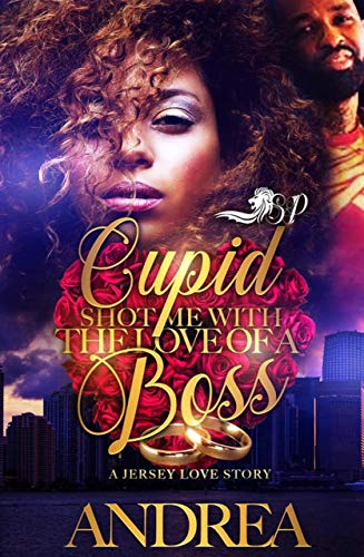Book Cover Cupid Shot me with the Love of a Boss: A New Jersey Story