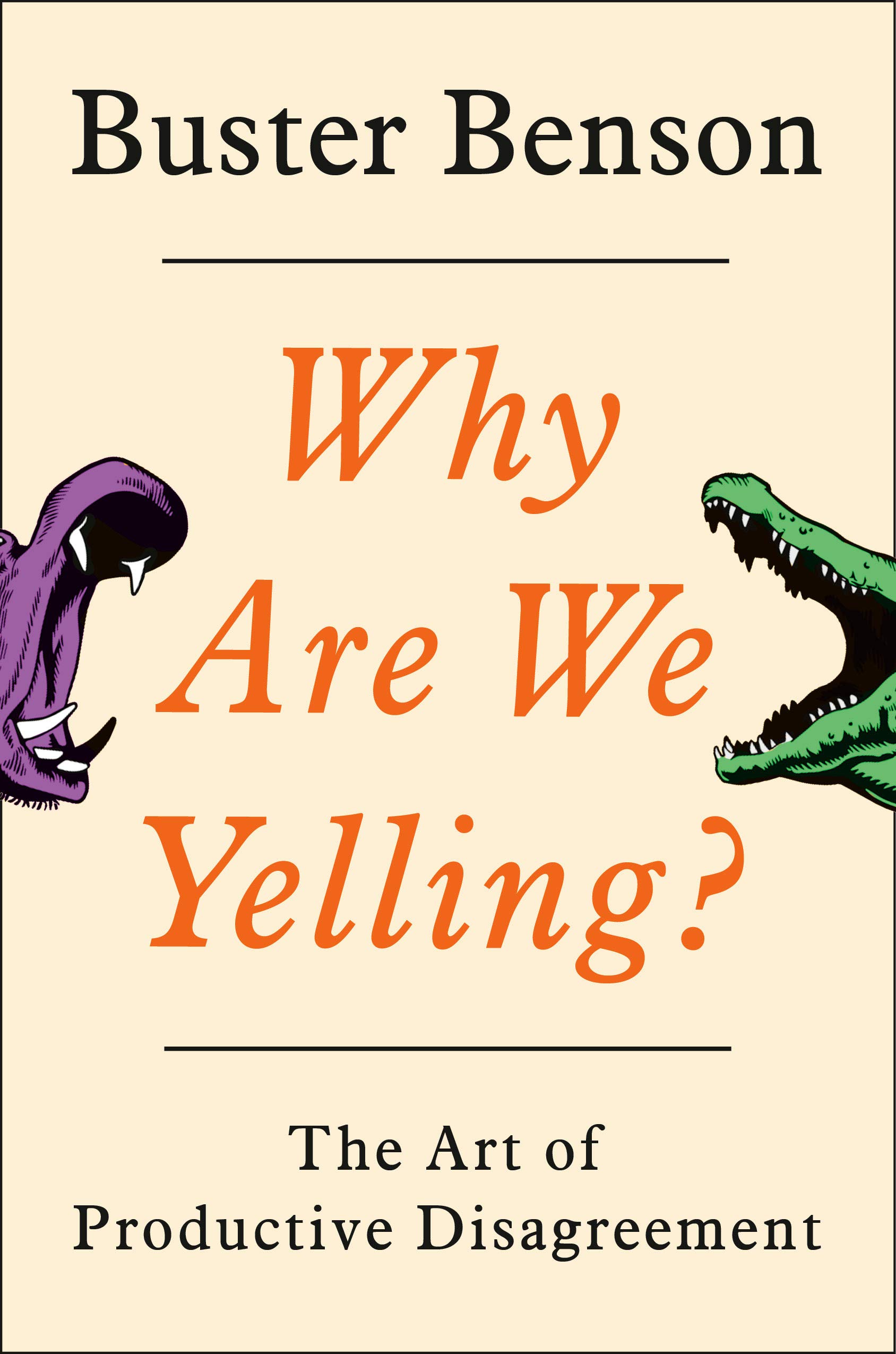 Book Cover Why Are We Yelling?: The Art of Productive Disagreement