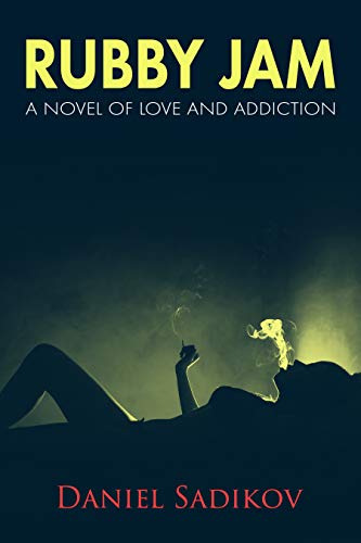 Rubby Jam: A Novel of Love and Addiction