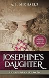 Josephine's Daughter (The Golden City Book 5)