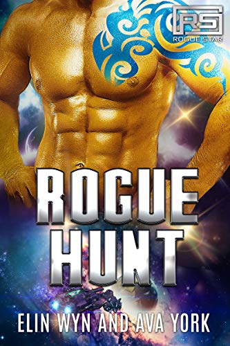 Rogue Hunt: A Science Fiction Alien Romance (Rogue Star Book 2)