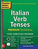 Practice Makes Perfect: Italian Verb Tenses, Premium Third Edition