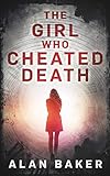 The Girl Who Cheated Death: A Supernatural Suspense Thriller