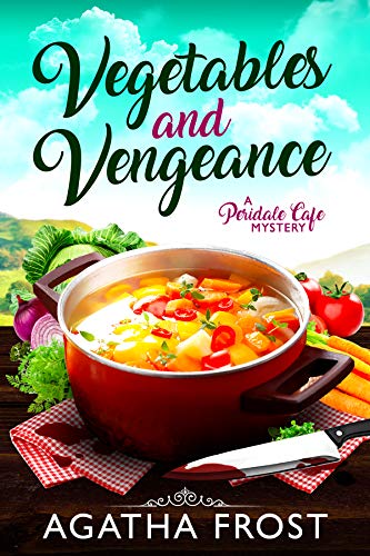 Book Cover Vegetables and Vengeance (Peridale Cafe Cozy Mystery Book 17)